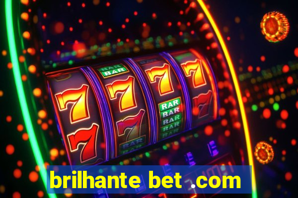 brilhante bet .com